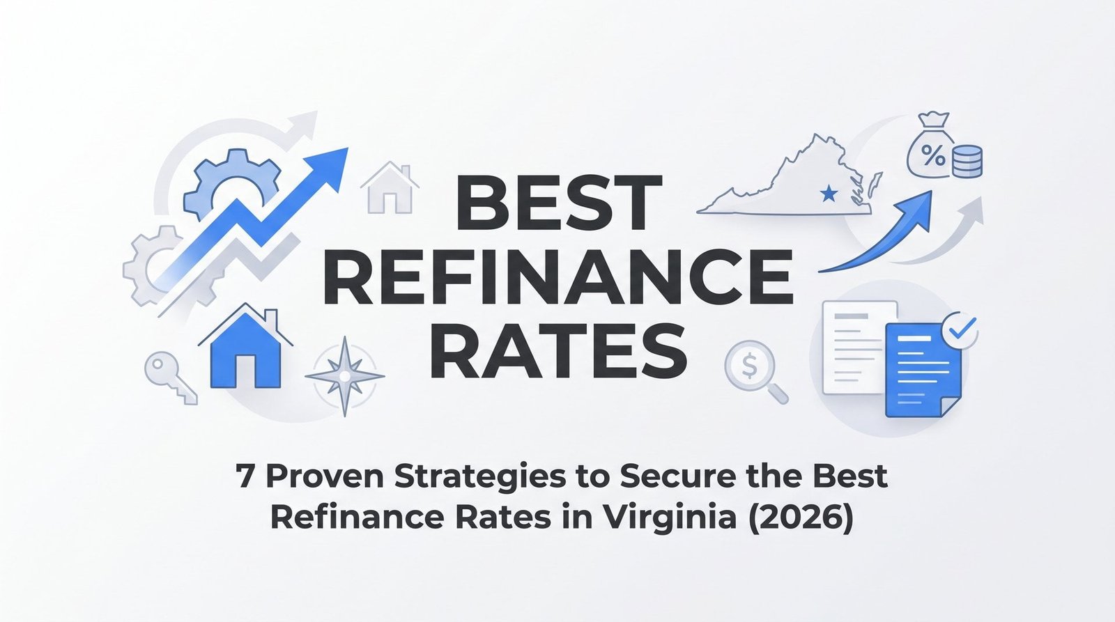 7 Proven Strategies to Secure the Best Refinance Rates in Virginia (2026)