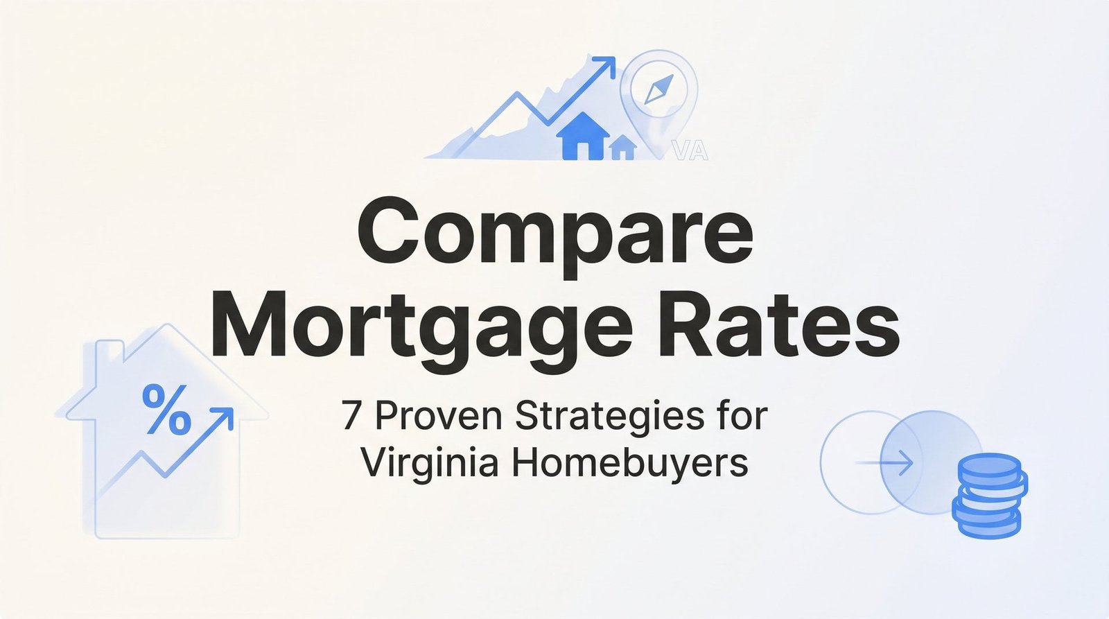 7 Proven Strategies to Compare Mortgage Rates in Virginia (And Save Thousands)