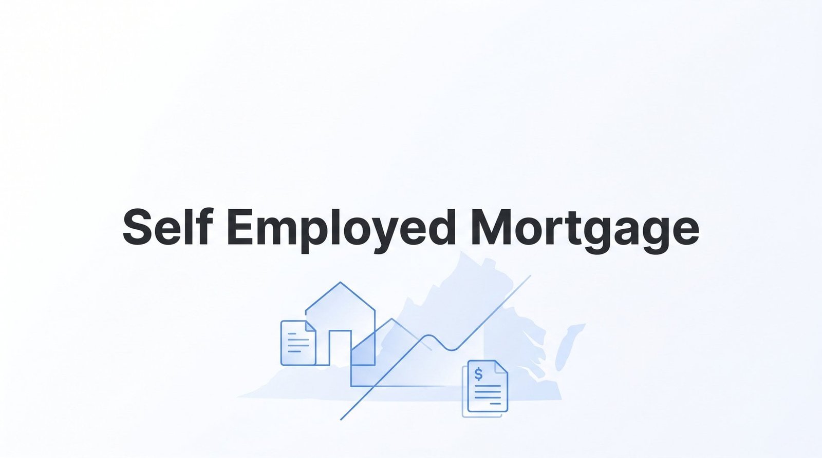 7 Proven Strategies to Get a Self-Employed Mortgage in Virginia (2026 Guide)