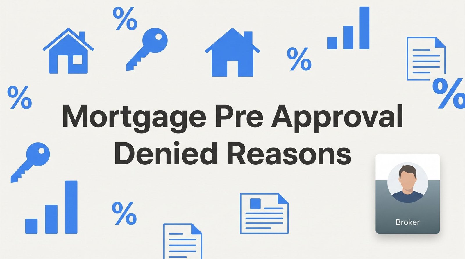 Mortgage Pre Approval Denied? Here Are the Real Reasons — and How to Fix Them