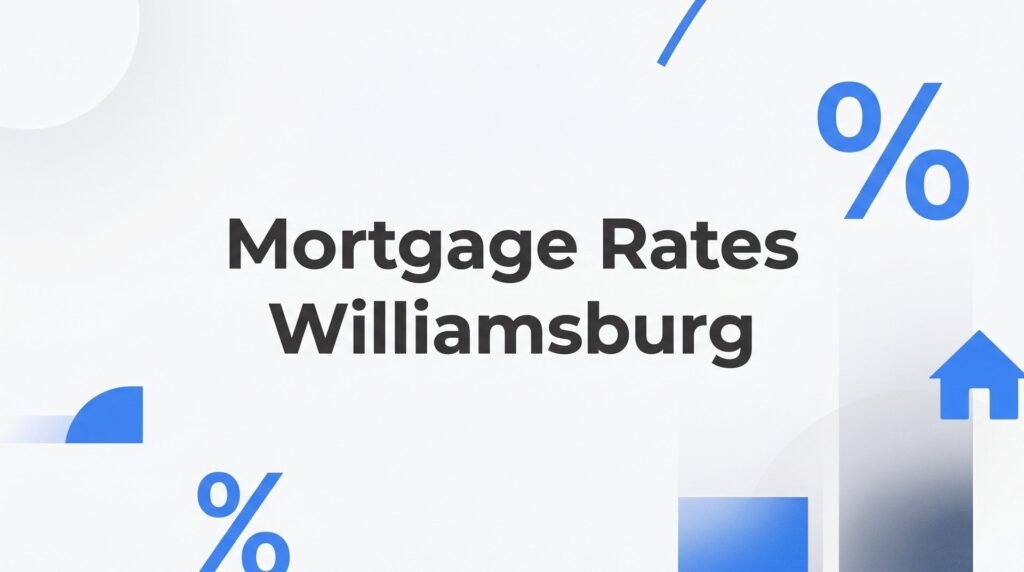 7 Proven Strategies to Get the Best Mortgage Rates in Williamsburg, VA